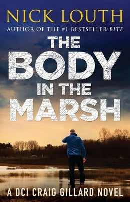The Body in the Marsh by Louth, Nick