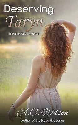 Deserving Taryn by Wilson, A. C.