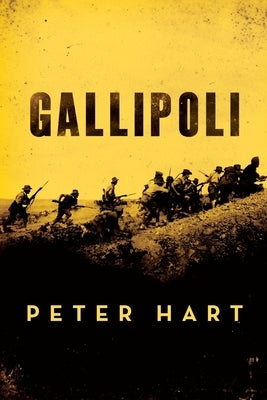 Gallipoli by Hart, Peter