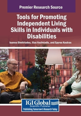 Tools for Promoting Independent Living Skills in Individuals with Disabilities by Dimitriadou, Ioanna