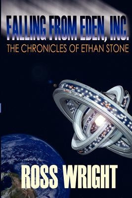 Falling From Eden Inc.: The Chronicles Of Ethan Stone by Wright, Ross