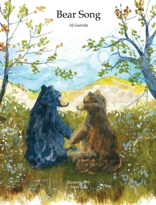 Bear Song by Gurrola, Aj