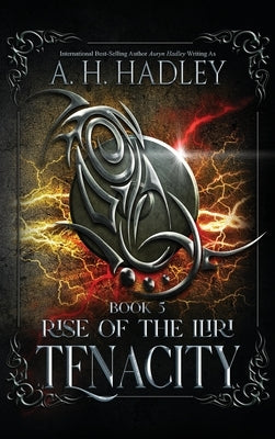 Tenacity by Hadley, A. H.