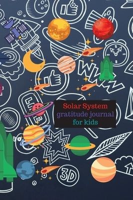 Solar system gratitude journal for kids by Jameslake, Cristie
