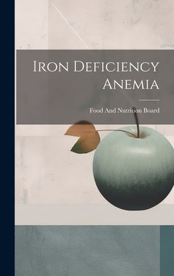 Iron Deficiency Anemia by Food and Nutrition Board