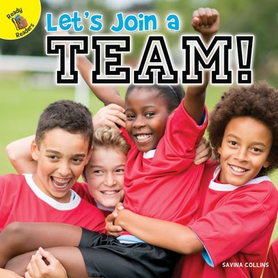 Let's Join a Team! by Collins, Savina