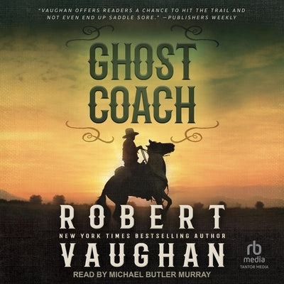 Ghost Coach: A Classic Western by Vaughan, Robert