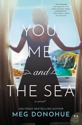 You, Me, and the Sea by Donohue, Meg