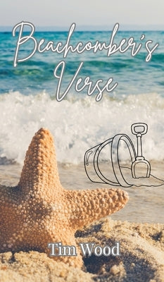 Beachcomber's Verse by Wood, Tim
