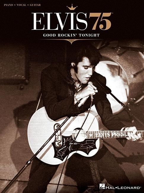 Elvis 75: Good Rockin' Tonight by Presley, Elvis