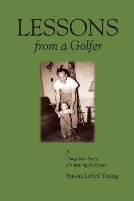 Lessons from a Golfer by Young, Susan Lebel