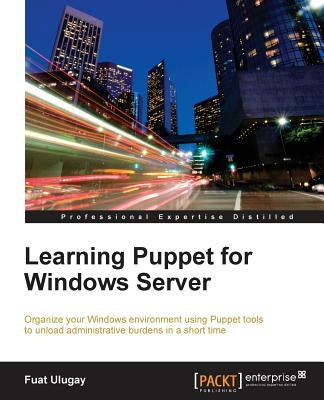 Learning Puppet for Windows Server by Ulugay, Fuat