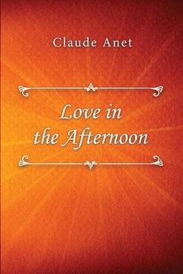 Love in the Afternoon by Anet, Claude