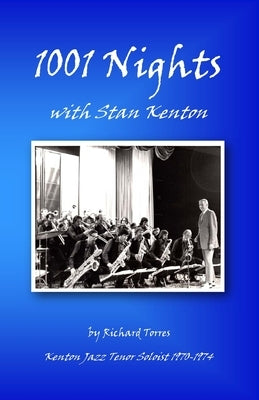1001 Nights with Stan Kenton by Torres, Richard