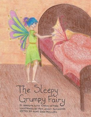 The Sleepy Grumpy Fairy by Deford, Grandma Kitty Karen