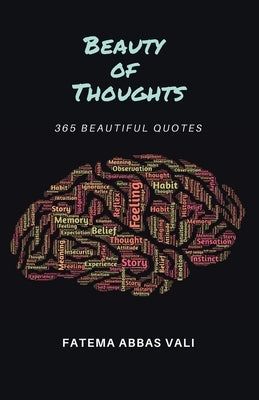 Beauty of thoughts by Abbas Fatema