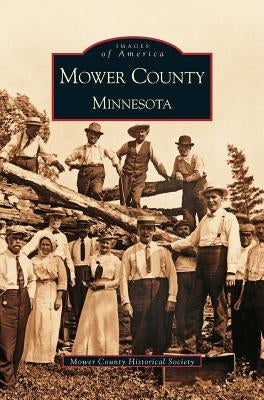 Mower County by Mower County Historical Society