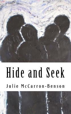 Hide and Seek by McCarron-Benson, Julie