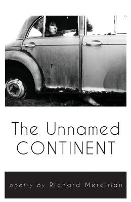 The Unnamed Continent by Merelman, Richard