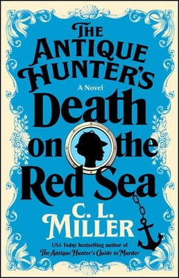 The Antique Hunter's Death on the Red Sea by Miller, C. L.