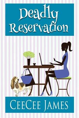Deadly Reservation: An Oceanside Mystery by James, Ceecee