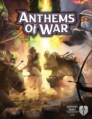 Anthems of War Core Rulebook by Dunfee, Ryan
