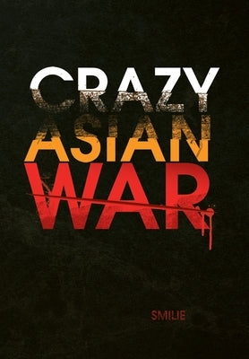 Crazy Asian War by Smilie