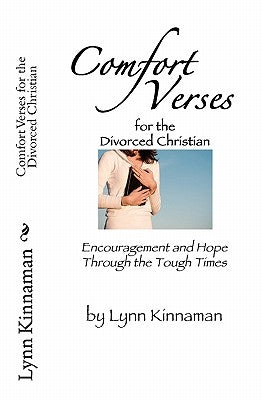 Comfort Verses for the Divorced Christian: Encouragement and Hope through the Tough Times by Kinnaman, Lynn