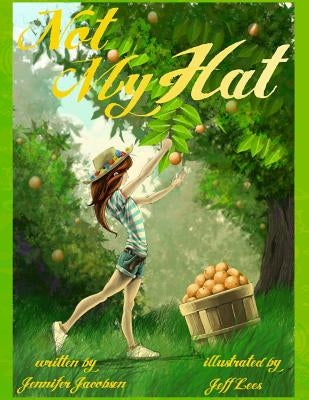 Not My Hat by Jacobsen, Jennifer