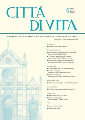 Città Di Vita - A. LXXVII, N. 4, Luglio-Agosto 2022: Bimestrale Di Religione Arte E Scienza Della Basilica Di Santa Croce in Firenze by Edizioni Polistampa