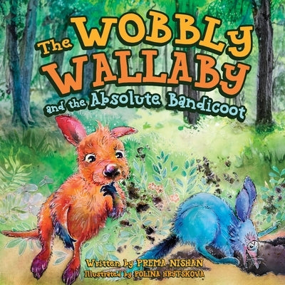 The Wobbly Wallaby and the Absolute Bandicoot by Browne, Pamela Jacqueline Irene