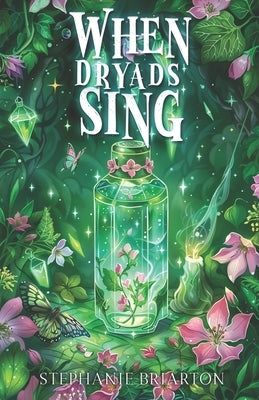 When Dryads Sing by Briarton, Stephanie