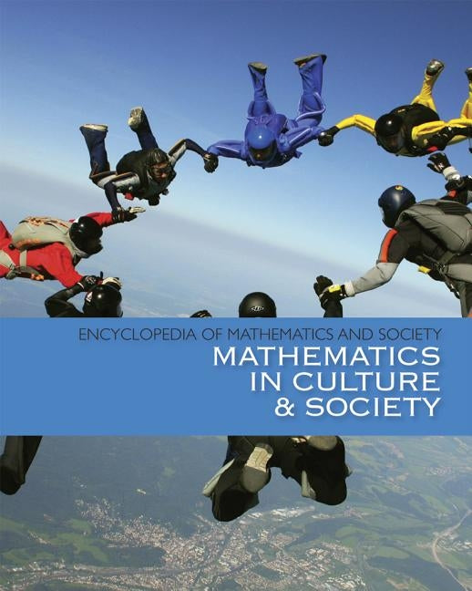 Encyclopedia of Mathematics and Society: Math in Culture and Society: 0 by Salem Press