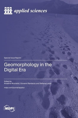 Geomorphology in the Digital Era by Muzirafuti, Anselme
