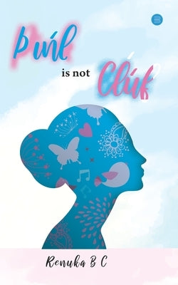 Pink is not Blue by Chhabra, Renuka