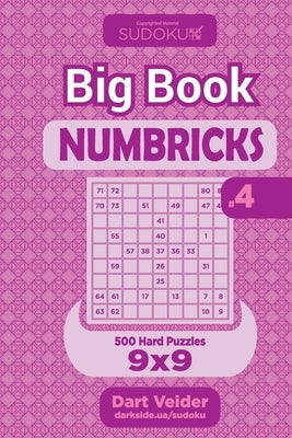 Sudoku Big Book Numbricks - 500 Hard Puzzles 9x9 (Volume 4) by Veider, Dart