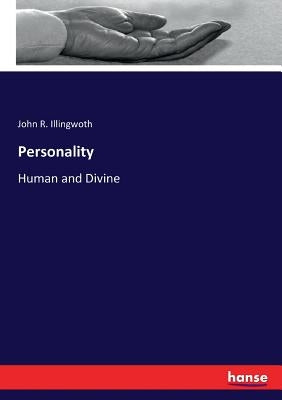 Personality: Human and Divine by Illingwoth, John R.