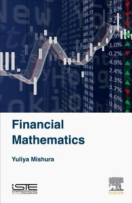 Financial Mathematics by Mishura, Yuliya