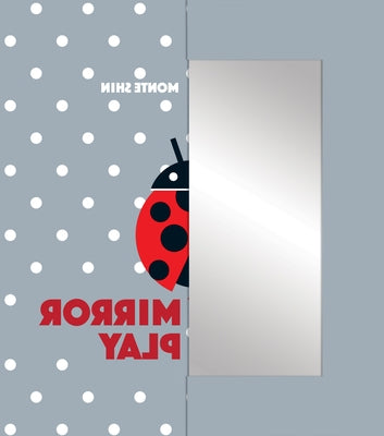Mirror Play by Shin, Monte
