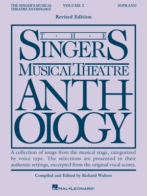 The Singer's Musical Theatre Anthology - Volume 2: Soprano Book Only by Walters, Richard