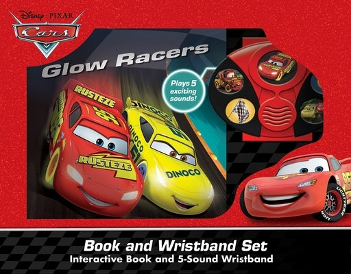 Disney Pixar Cars: Glow Racers Book and Wristband Sound Book Set [With Battery] by Pi Kids