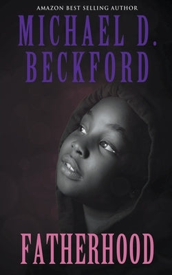 Fatherhood by Beckford, Michael D.