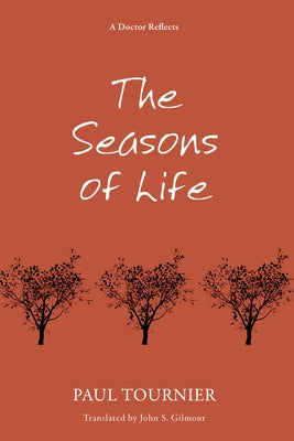 The Seasons of Life by Tournier, Paul