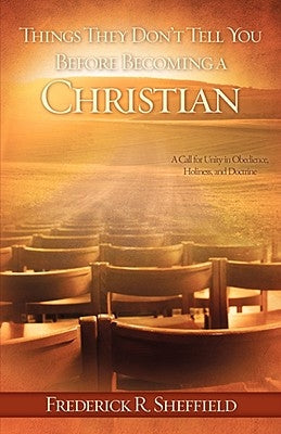 Things They Don't Tell You Before Becoming a Christian by Sheffield, Frederick R.