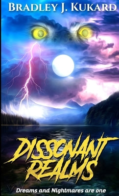 Dissonant Realms by Kukard, Bradley James