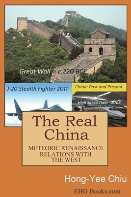 The Real China: 解密中國：綜橫東西看中國與西ਬ by Hong-Yee Chiu