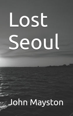 Lost Seoul by Pickering, David