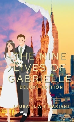 The Nine Lives of Gabrielle: Deluxe Edition by Mariani, Laura (L a. ).