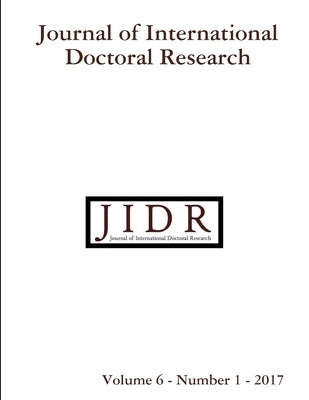 Journal of International Doctoral Research (JIDR) Volume 6, Number 1, 2017 by Warner-Søderholm, Gillian
