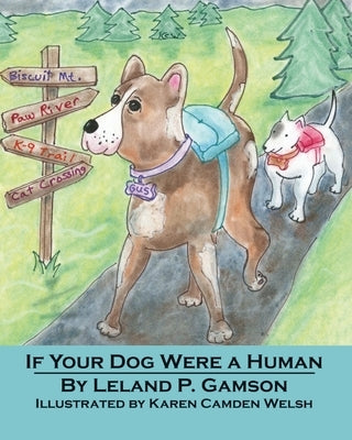 If Your Dog Were a Human by Welsh, Karen Camden